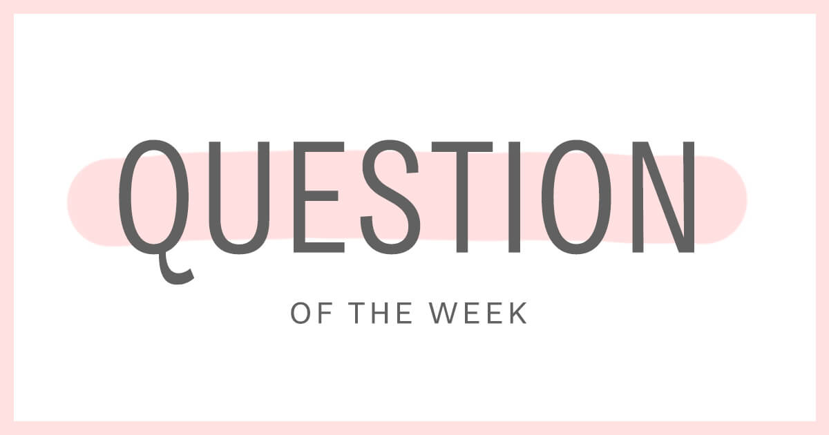 Week En Question Our Questions, Your Answers: Body Positive Mantras - Dia & Co